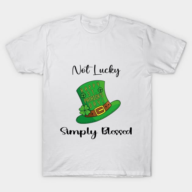 Not Lucky Simply Blessed Christian Shamrock St Patricks Day T-Shirt by soukai